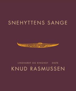 Snehyttens Sange - Knud Rasmussen - Bog