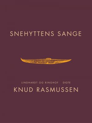 Snehyttens Sange - Knud Rasmussen - Bog