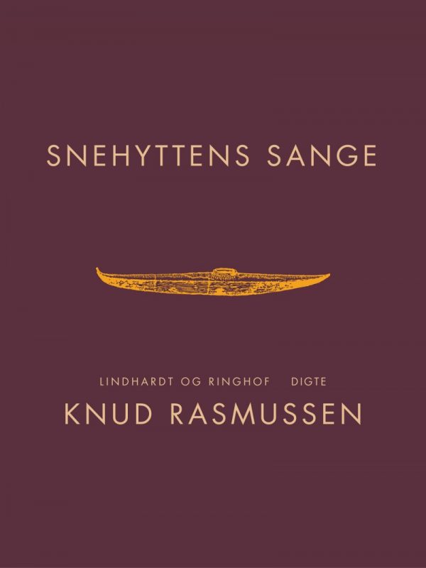 Snehyttens Sange - Knud Rasmussen - Bog