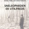 Sneleoparden Er Utilfreds - Hans Møller Kristensen - Bog
