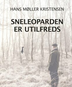 Sneleoparden Er Utilfreds - Hans Møller Kristensen - Bog