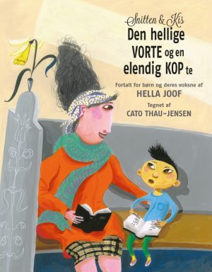 Snitten & Kis - Den hellige vorte og en elendig kop te (E-bog)