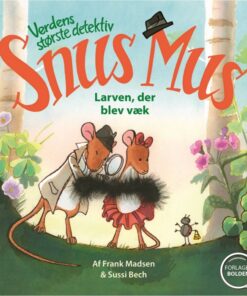 Snus Mus: Larven, der blev væk (Bog)