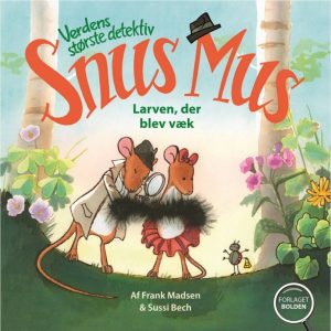 Snus Mus: Larven, der blev væk (Bog)