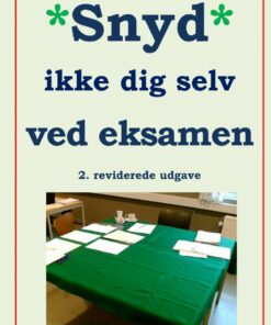 Snyd Ikke Dig Selv Ved Eksamen, 2.rev.udg - Klaus Kjøller - Bog
