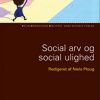 Social Arv Og Social Ulighed - Niels Ploug - Bog