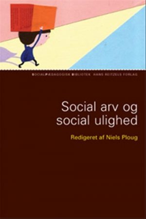 Social Arv Og Social Ulighed - Niels Ploug - Bog