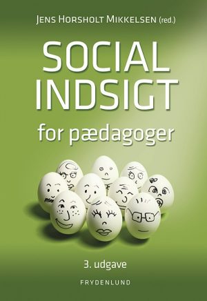 Social Indsigt For Pædagoger - Jens Horsholt Mikkelsen - Bog