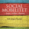Social Mobilitet - Erik Jørgen Hansen - Bog
