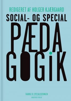 Social- Og Specialpædagogik - Holger Kjærgaard - Bog