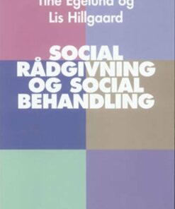 Social Rådgivning Og Social Behandling - Lis Hillgaard - Bog