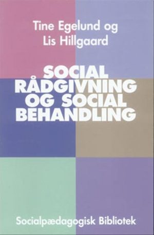 Social Rådgivning Og Social Behandling - Lis Hillgaard - Bog