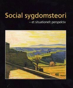 Social Sygdomsteori - Dorte Gannik - Bog