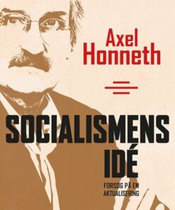 Socialismens Idé - Axel Honneth - Bog