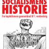 Socialismens historie. Fra kapitalismens gennembrud til 1. verdenskrig (E-bog)