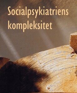 Socialpsykiatriens Kompleksitet - Kjeld Høgsbro - Bog