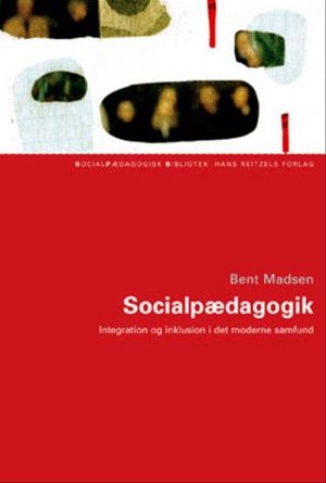 Socialpædagogik - Bent Madsen - Bog