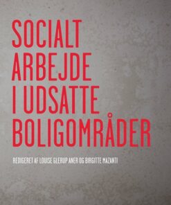 Socialt Arbejde I Udsatte Boligområder - Annika Agger - Bog