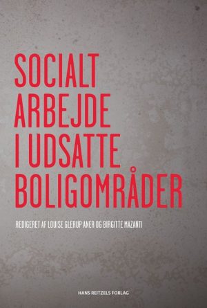 Socialt Arbejde I Udsatte Boligområder - Annika Agger - Bog