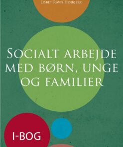 Socialt Arbejde Med Børn, Unge Og Familier (i-bog) - Jane Røhl - Bog