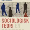 Sociologisk Teori - En Grundbog - Lars Thorup Larsen - Bog