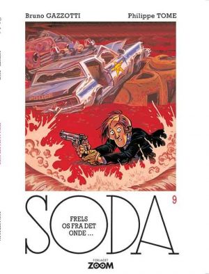 Soda 9: Frels Os Fra Det Onde - Philippe Tome - Tegneserie