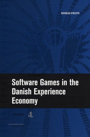 Software Games in the Danish Experience Economy (Bog)