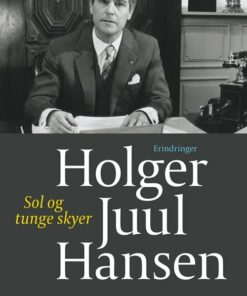 Sol Og Tunge Skyer - Holger Juul Hansen - Bog