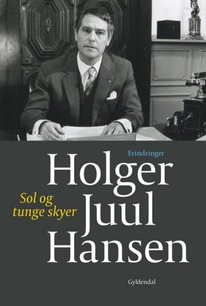Sol Og Tunge Skyer - Holger Juul Hansen - Bog