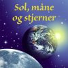 Sol, måne og stjerner (E-bog)