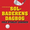 Solbaderens Dagbog - Erle Stanley Gardner - Bog
