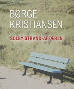 Solby Strand-affæren - Børge Kristiansen - Bog
