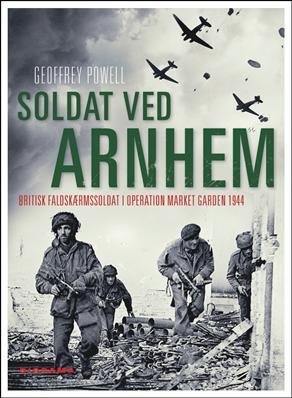 Soldat Ved Arnhem - Geoffrey Powell - Bog