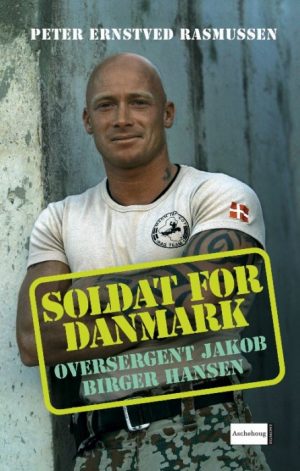 Soldat for Danmark - Oversergent Jakob Birger Hansen (E-bog)