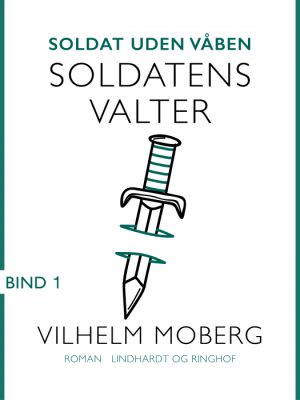 Soldat uden våben: Soldatens Valter - Bind 1 (Bog)