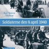 Soldaterne Den 9. April 1940 - Kay Søren Nielsen - Bog