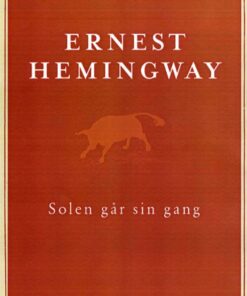 Solen Går Sin Gang - Ernest Hemingway - Bog
