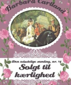 Solgt Til Kærlighed - Barbara Cartland - Bog