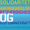 Solidaritet, Anerkendelse, Retfærdighed Og God Dømmekraft - Søren Juul - Bog