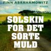 Solskin For Det Sorte Muld - Finn Abrahamowitz - Bog