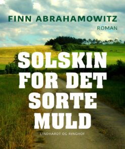 Solskin For Det Sorte Muld - Finn Abrahamowitz - Bog