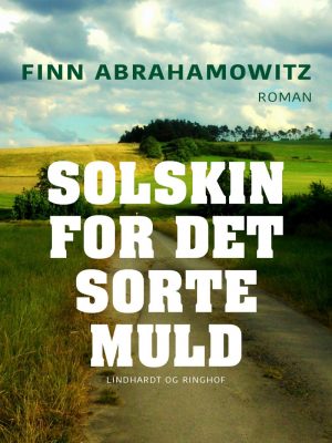 Solskin For Det Sorte Muld - Finn Abrahamowitz - Bog