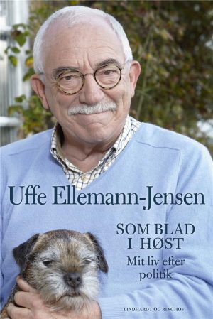 Som Blad I Høst - Mit Liv Efter Politik - Uffe Ellemann-jensen - Bog