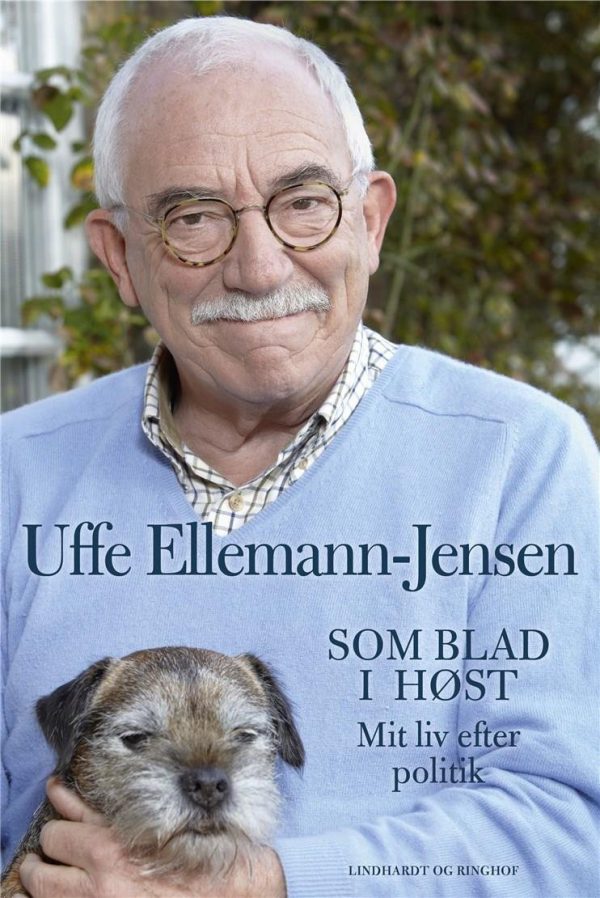 Som Blad I Høst - Mit Liv Efter Politik - Uffe Ellemann-jensen - Bog