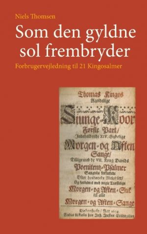 Som Den Gyldne Sol Frembryder - Niels Thomsen - Bog