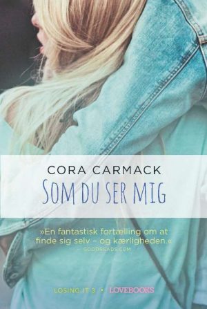 Som Du Ser Mig - Cora Carmack - Bog