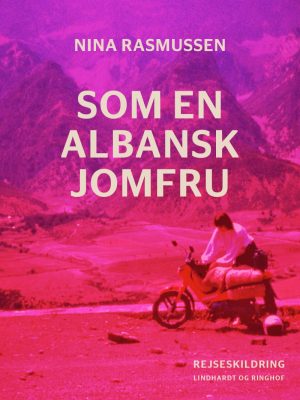 Som En Albansk Jomfru - Nina Rasmussen - Bog