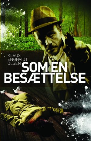 Som En Besættelse - Klaus Enghvidt Olsen - Bog