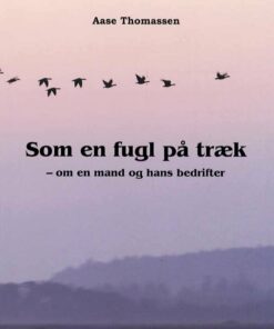 Som En Fugl På Træk - Aase Thomassen - Bog