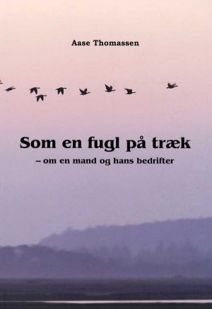 Som En Fugl På Træk - Aase Thomassen - Bog
